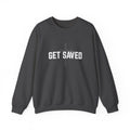 Get Saved Crewneck Sweatshirt — Christian Cross Faith Pullover