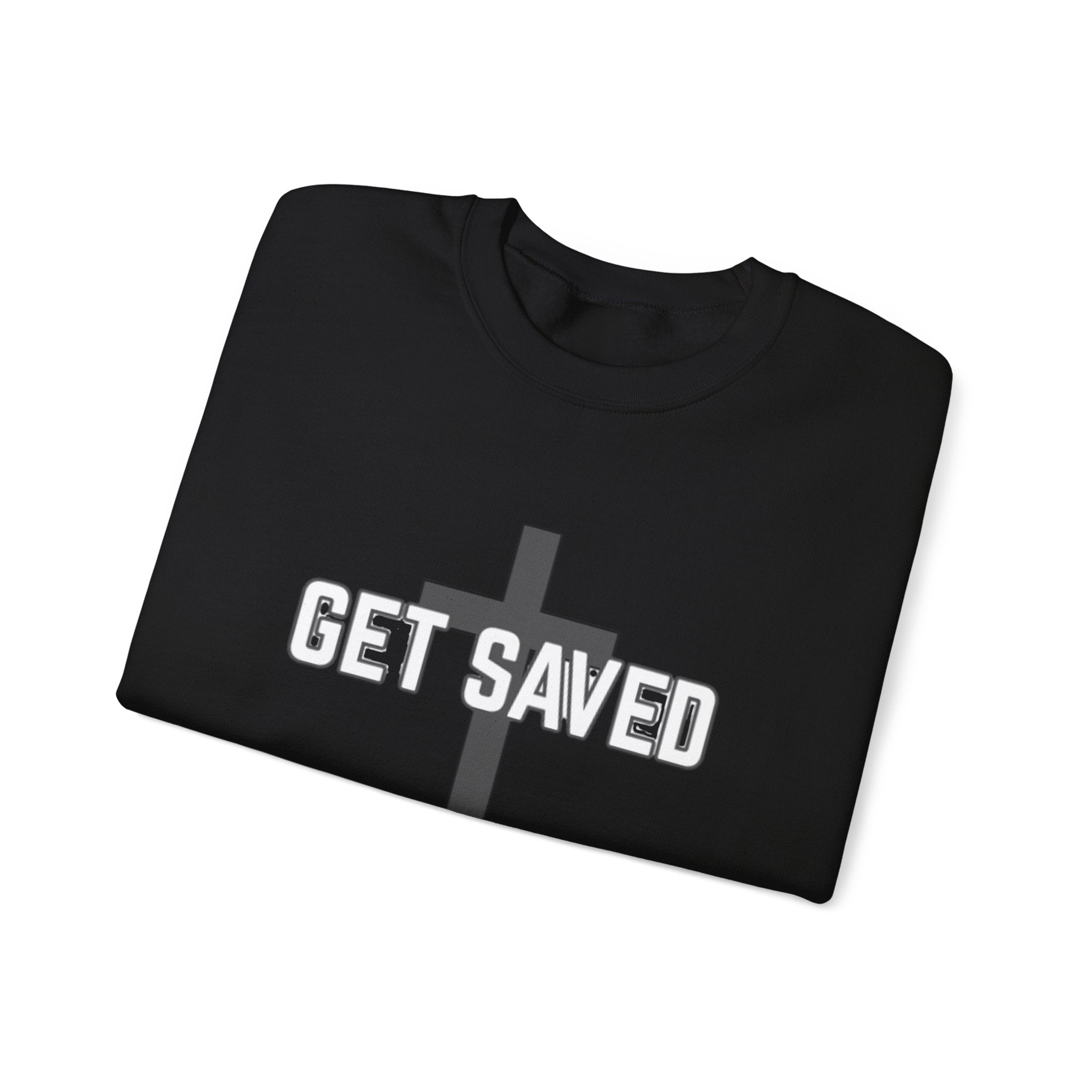 Get Saved Crewneck Sweatshirt — Christian Cross Faith Pullover