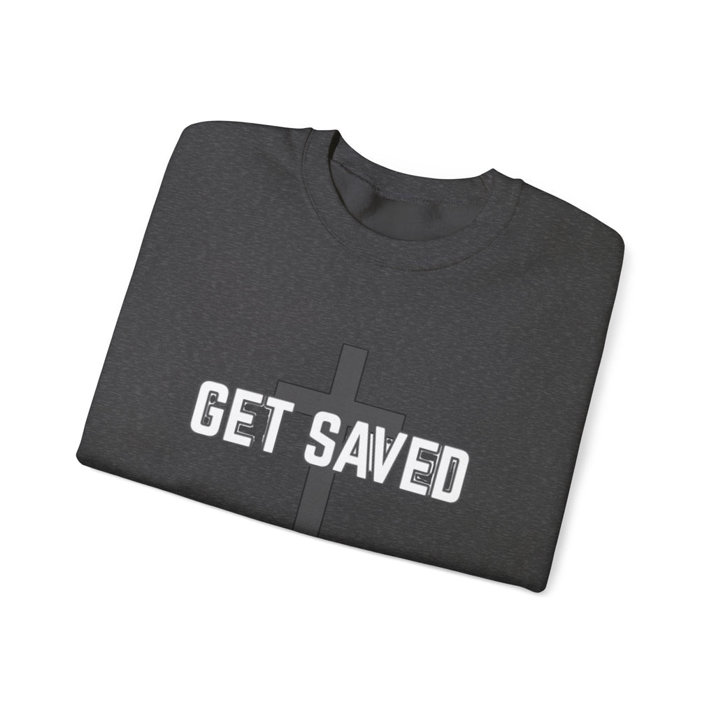 Get Saved Crewneck Sweatshirt — Christian Cross Faith Pullover