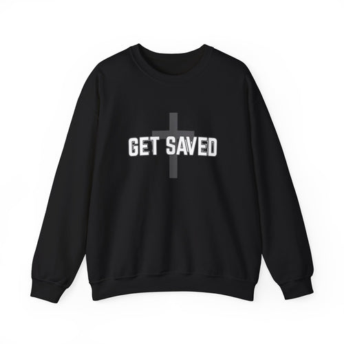 Get Saved Crewneck Sweatshirt — Christian Cross Faith Pullover