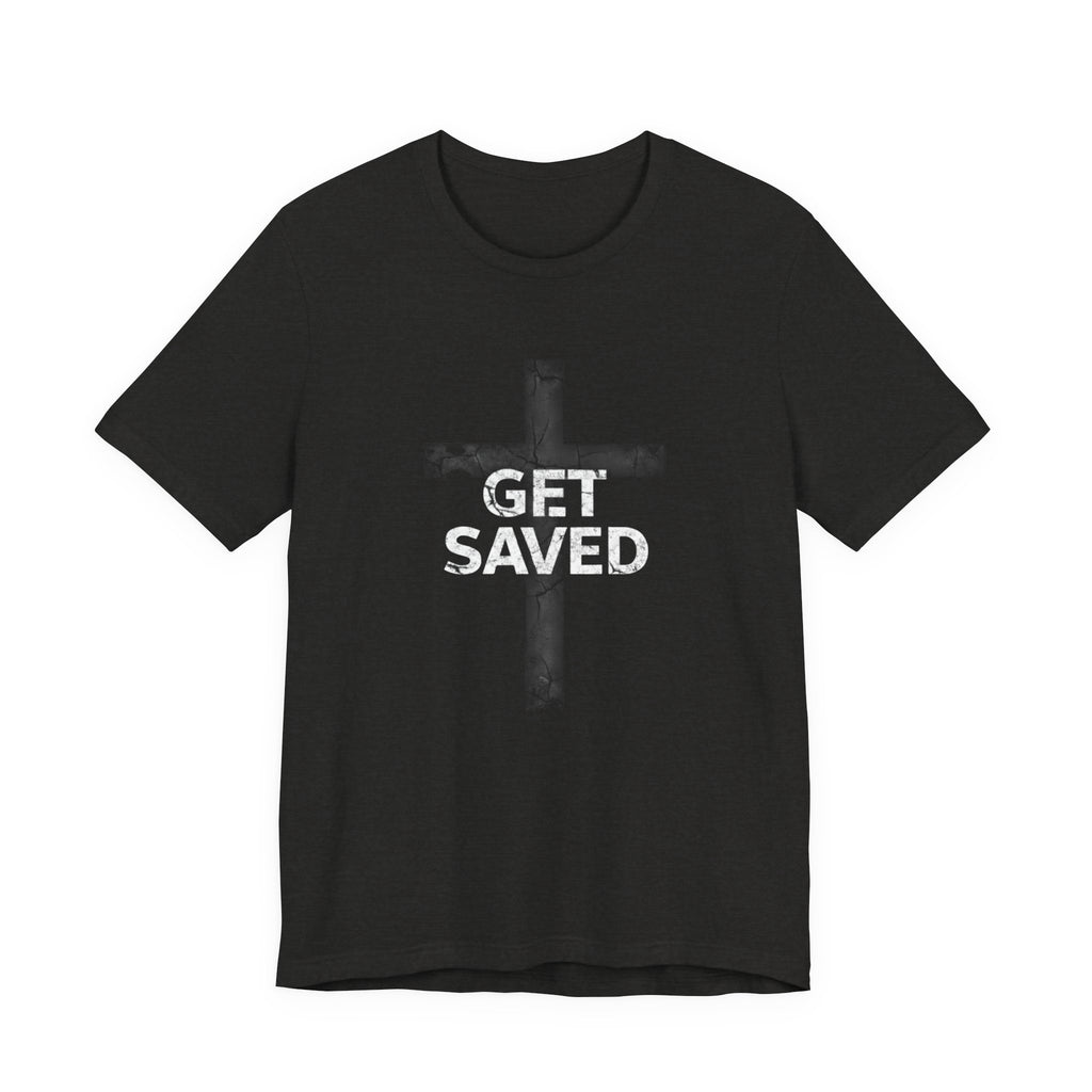 'Get Saved' Distressed Faith Tee